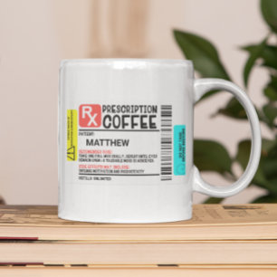 Funny Prescription Coffee Label Personalised