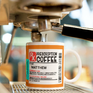 Funny Prescription Coffee Label Personalised Mug