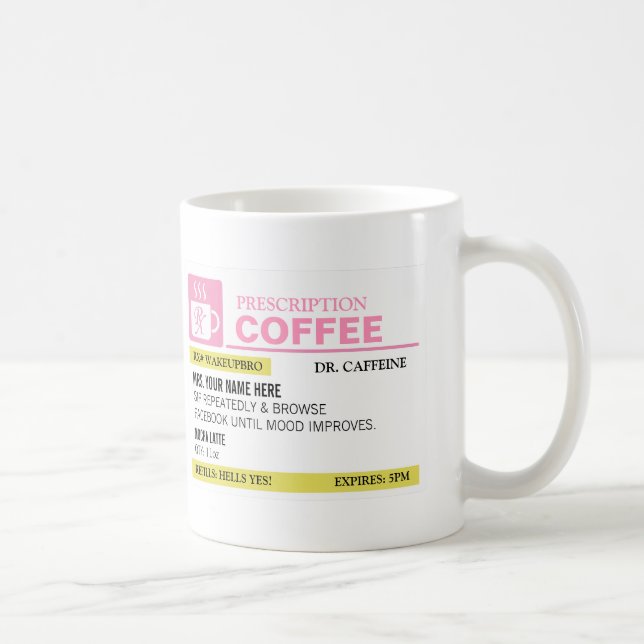 Funny Prescription Coffee Mug (Right)