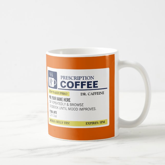 Funny Prescription Coffee Mug (Right)