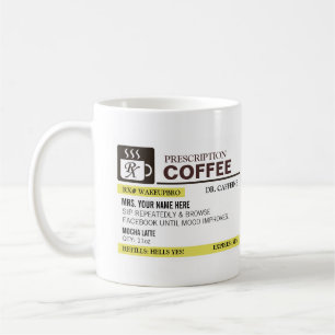 Funny Prescription Coffee Mug