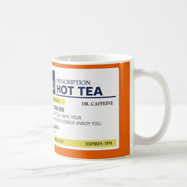 Funny Prescription Hot Tea Coffee Mug (Right)