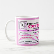 Funny Prescription RX Coffee Mug