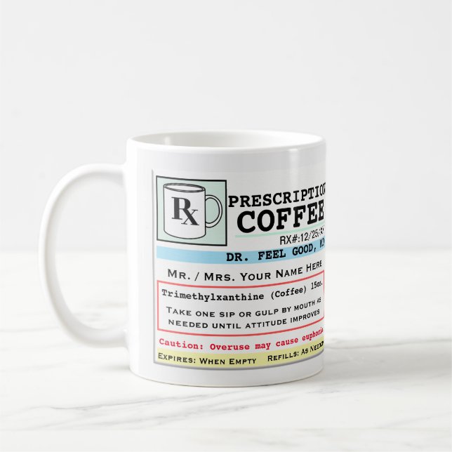 Funny Prescription RX Coffee Mug (Left)