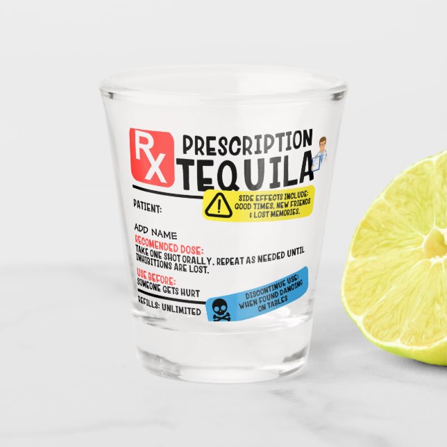 Funny Prescription Tequila Shot glass (Front)