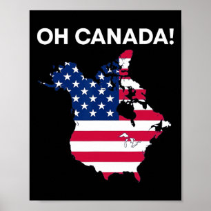Funny President Donald Trump Oh Canada Usa America Poster