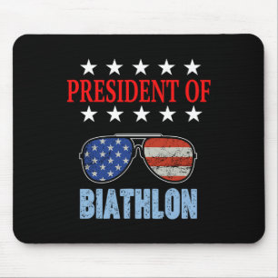 Funny President Of Biathlon Phrase. Biathlon Begin Mouse Pad