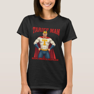 Funny President Trump Tariffman Make America Rich T-Shirt