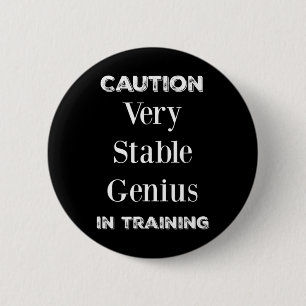 Funny President Trump Very Stable Genius 6 Cm Round Badge