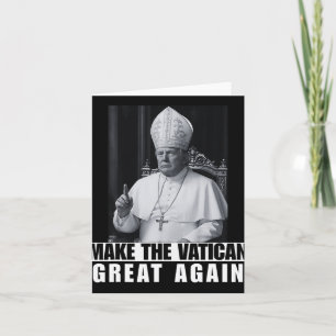 Funny President Trump Wants To Be The Next Pope Ch Card