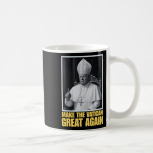Funny President Trump Wants To Be The Next Pope Ch Coffee Mug