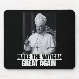 Funny President Trump Wants To Be The Next Pope Ch Mouse Pad