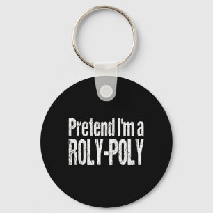 Funny Pretend A Roly-Poly Bug Lazy Halloween Key Ring