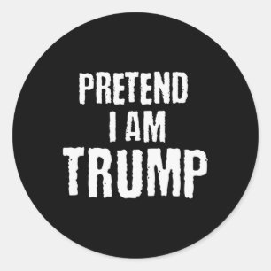 Funny Pretend I Am Trump Halloween Political Costu Classic Round Sticker