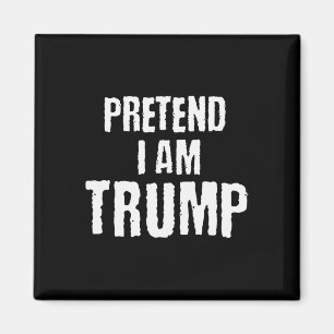 Funny Pretend I Am Trump Halloween Political Costu Magnet