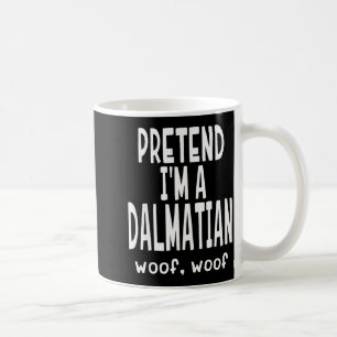 Funny Pretend I'm A Dalmatian - Lazy Halloween Cos Coffee Mug
