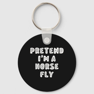 Funny Pretend Im a Horse Fly Last Minute Halloween Key Ring