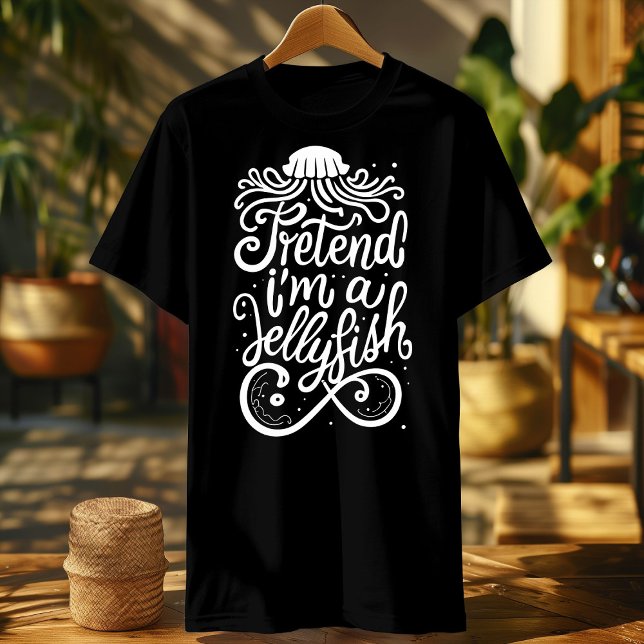 funny pretend i'm jellyfish-graphic tees (Creator Uploaded)