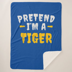 Funny Pretend Im Tiger Lazy Halloween Costume Sherpa Blanket