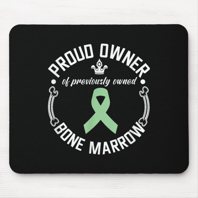 Funny Previously Owned Bone Marrow Transplant Awar Mouse Pad (Front)