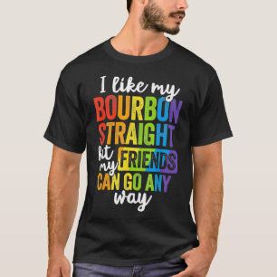 Funny Pride  LGBT Ally Gift Bourbon Straight Frien T-Shirt
