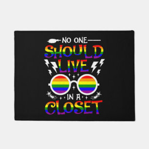 Funny Pride No One Should Live In A Closet Support Doormat