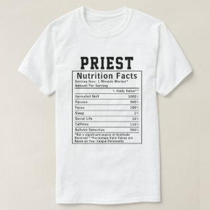 Funny Priest Nutrition Facts Religious Leader Gift T-Shirt