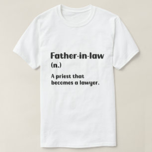 Funny Priest: The Father-in-Law Joke T-Shirt