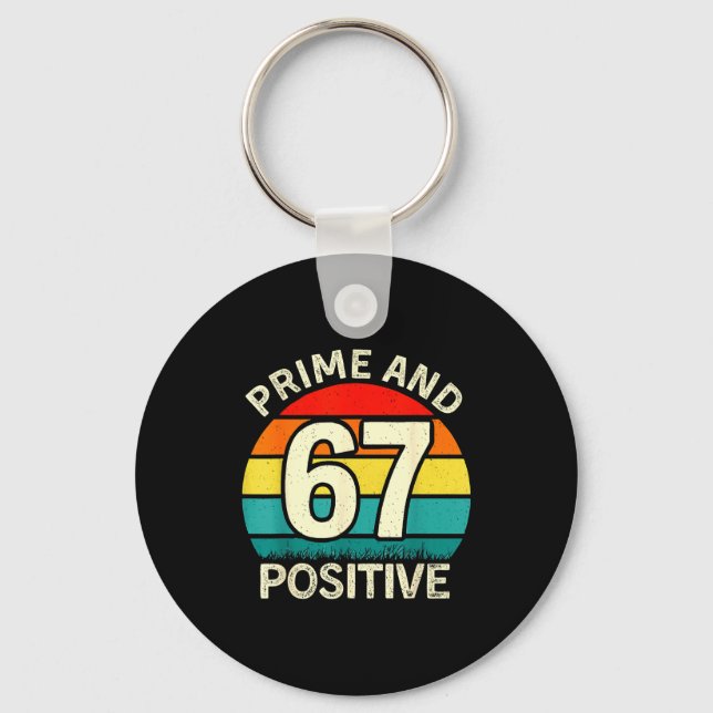 Funny Prime Positive 67 Math Teacher 6 7 Numbers M Key Ring (Front)