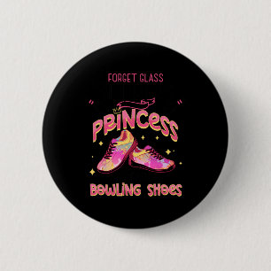 Funny Princess Bowling Shoes Bowlers 6 Cm Round Badge