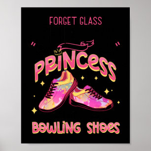 Funny Princess Bowling Shoes Bowlers  Poster