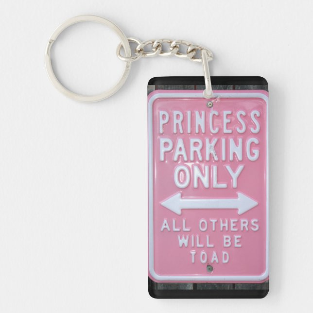 Funny Princess Parking Only sign Key Ring (Front)