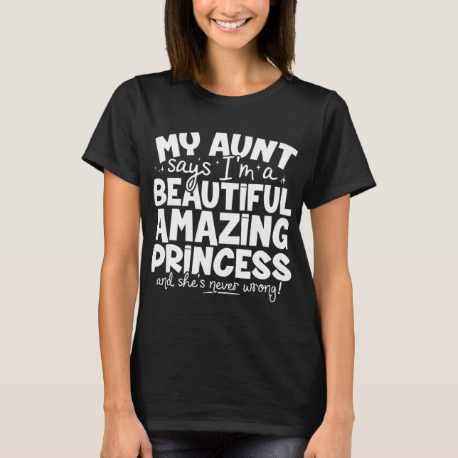 Funny Princess Unique Gift For Niece From Auntie T-Shirt (Front)