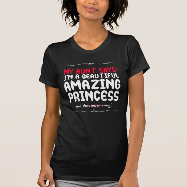 Funny Princess Unique Gift For Niece From Auntie T-Shirt (Front)