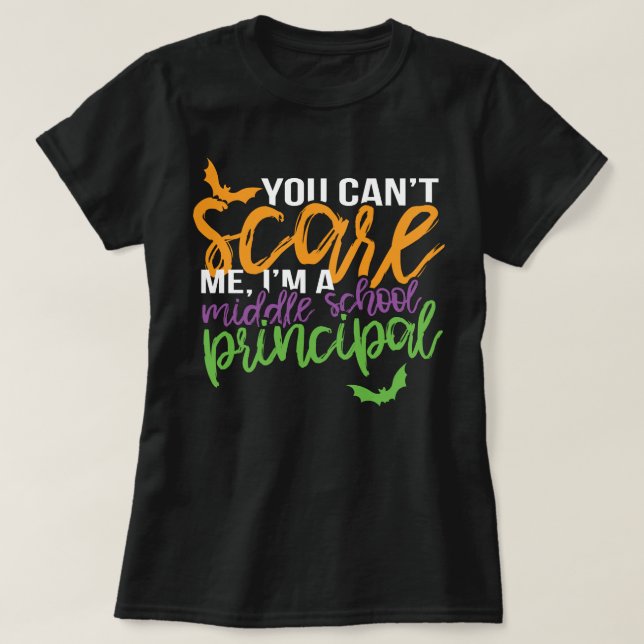 Funny Principal Halloween You Can't Scare Me Middl T-Shirt (Design Front)