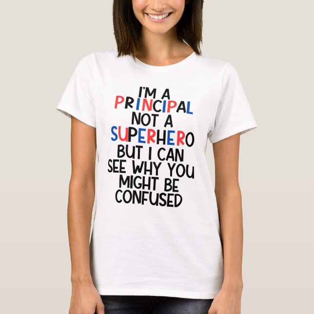 Funny Principal Personalised "not a superhero"  T-Shirt (Front)