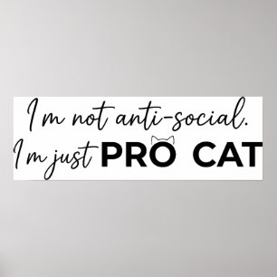 Funny Pro Cat Anti-Social Introvert Poster