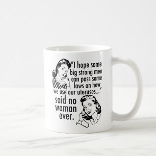 Funny Pro Choice Retro Feminist Political Cartoon Coffee Mug