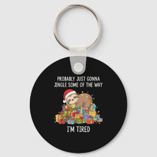 Funny Probably Just Gonna Jingle Some Of The Way I Key Ring