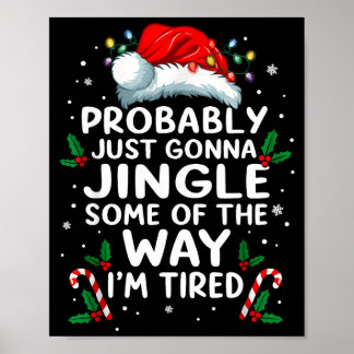Funny Probably Just Gonna Jingle Some Of The Way I Poster