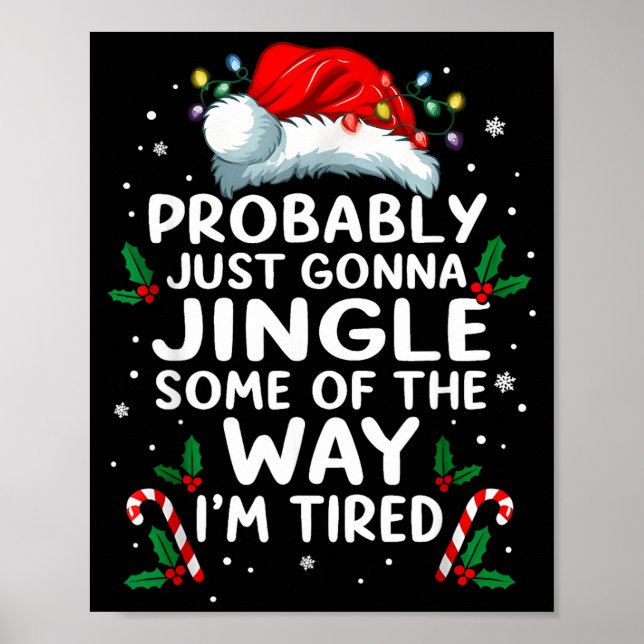 Funny Probably Just Gonna Jingle Some Of The Way I Poster (Front)