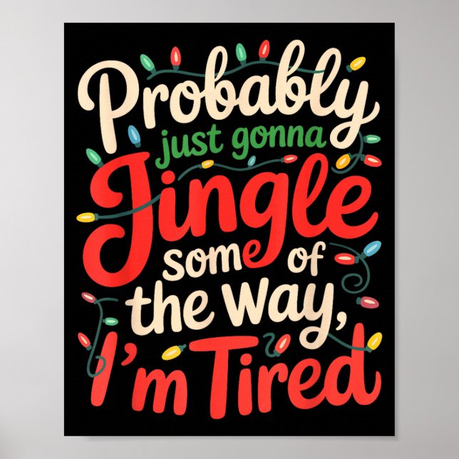 Funny Probably Just Gonna Jingle Some Of The Way I Poster (Front)