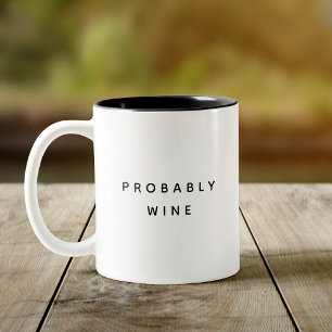Funny Probably Wine Trendy Typography Minimalist Two-Tone Coffee Mug