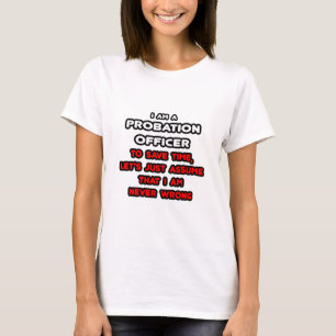 Funny Probation Officer T-Shirts