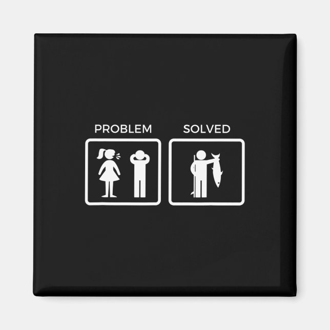Funny Problem Solved Fishing  Magnet (Front)