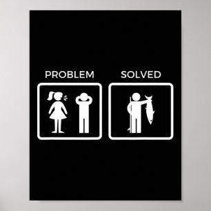 Funny Problem Solved Fishing  Poster