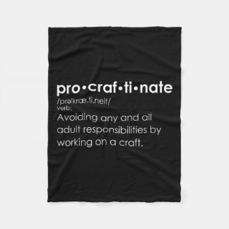 Funny Procraftinate Definition - Pro-craf-ti-nate Fleece Blanket
