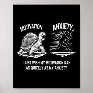 Funny Procrastination Motivation Vs Anxiety Tortoi Poster
