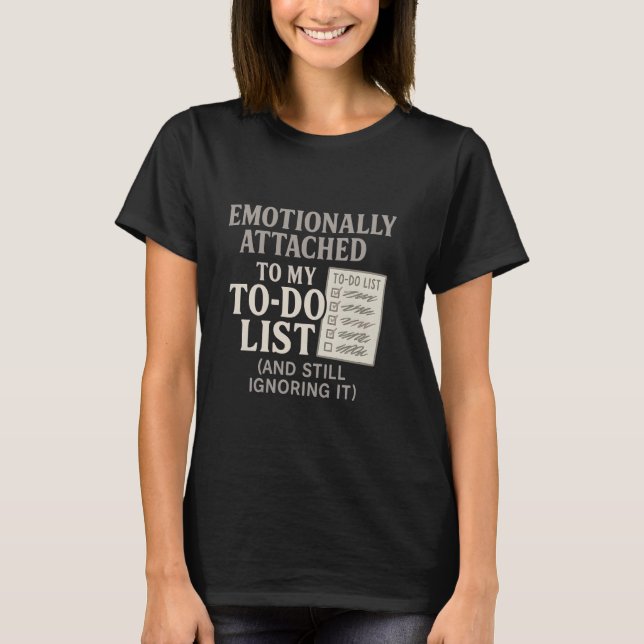 Funny Procrastination To-Do List Tee for Work and  (Front)