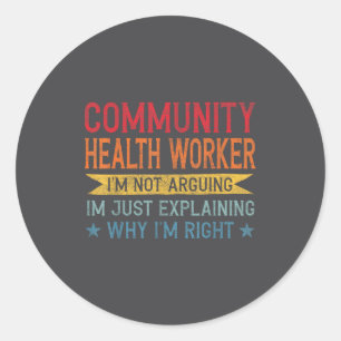 Funny Profession Quote Community Health Worker Classic Round Sticker
